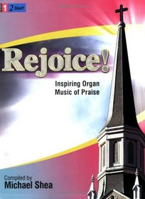 Rejoice! Inspiring Organ Music of Praise