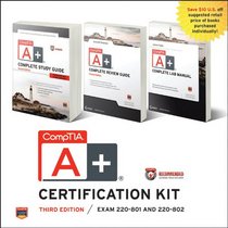 CompTIA A+ Complete Certification Kit: Exams 220-801 and 220-802