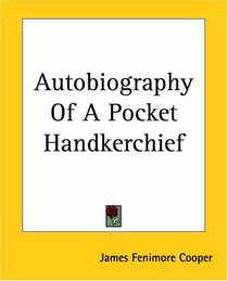 Autobiography Of A Pocket Handkerchief