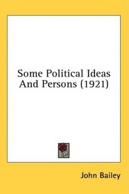 Some Political Ideas And Persons (1921)