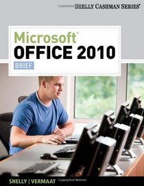 Microsoft  Office 2010: Brief (Shelly Cashman Series)