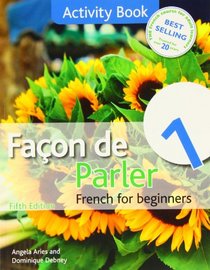 Facon de Parler 1 Activity Book 5th Edition: French for Beginners
