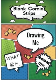 Blank Comic Strips Books: Blank Comic Books Panelbook (Get creative with your comic writing skills) (Volume 1)