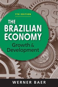 The Brazilian Economy: Growth and Development