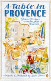 A Table in Provence: Classic Recipes from the South of France