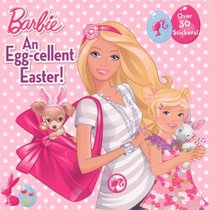 An Egg-Cellent Easter! (Turtleback School & Library Binding Edition) (Barbie 8x8)