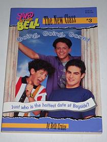 GOING GOING GONE: SAVED BY THE BELL - THE NEW CLASS #3 (Saved By the Bell : the New Class, No 3)