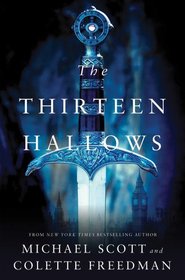 The Thirteen Hallows (Thirteen Hallows, Bk 1)