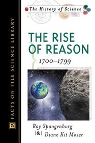 The Rise of Reason: 1700-1799 (History of Science)