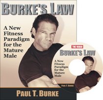 Burke's Law: A New Fitness Paradigm For The Mature Male <b><u>with DVD insert</b></u>