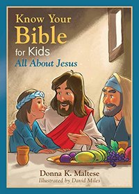 Know Your Bible for Kids: All About Jesus: