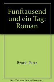 Funftausend und ein Tag: Roman (German Edition)