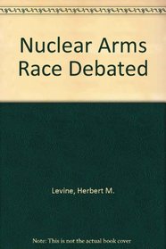 Nuclear Arms Race Debated