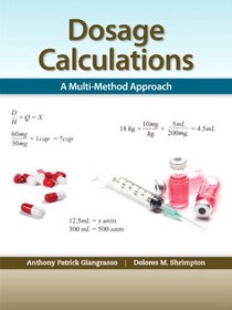 Drug Dosage Calculations: A Multi-Method Approach