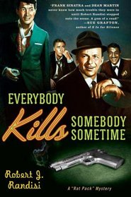 Everybody Kills Somebody Sometime (Rat Pack, Bk 1)