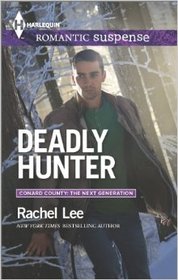 Deadly Hunter (Conard County: The Next Generation, Bk 19) (Harlequin Romantic Suspense, No 1792)