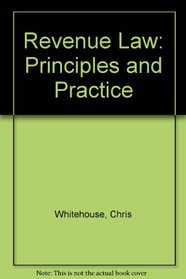 Revenue Law - Principles and Practice