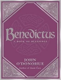 Benedictus: A Book of Blessings