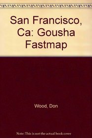 San Francisco, Ca (Gousha Fastmap)