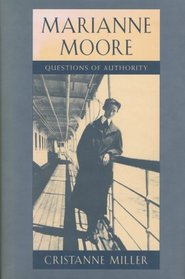 Marianne Moore : Questions of Authority