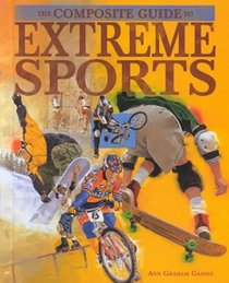 Extreme Sports (The Composite Guides to)