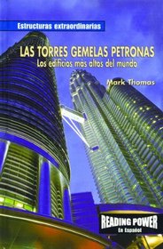 Las Torres Gemelas Petronas: Los Edificios Ms Altos Del Mundo/The Petronas Twin Towers, World's Tallest Building (Spanish Edition)