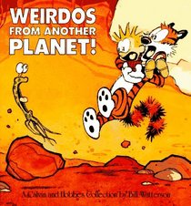 Weirdos From Another Planet! (Calvin and Hobbes)