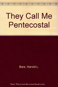 They Call Me Pentecostal