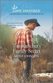The Rancher's Family Secret (Ranchers of Gabriel Bend, Bk 1) (Love Inspired, No 1330)