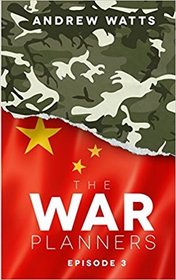 The War Planners: Episode 3 (Volume 3)