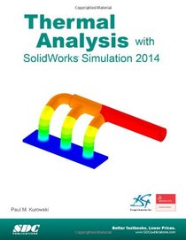 Thermal Analysis with SolidWorks Simulation 2014