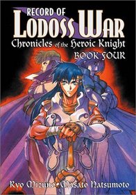 Record Of Lodoss War Chronicles Of The Heroic Knight Book 4 (Record of Lodoss War (Graphic Novels))