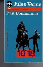 P'tit Bonhomme (Jules Verne), suivi de A propos de Sans famille (Hector Malot)