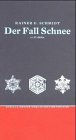 Der Fall Schnee: 111 G. dichte (German Edition)
