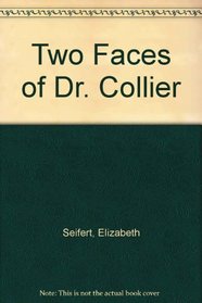 Two Faces of Dr. Collier
