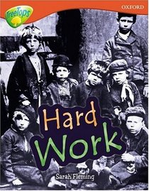 Oxford Reading Tree: Stage 13: Treetops Non-Fiction: Hard Work (Treetops Non Fiction)