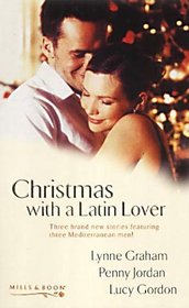 Christmas with a Latin Lover: The Christmas Eve Bride / A Spanish Christmas / Christmas in Venice