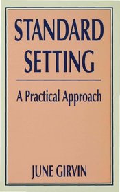 Standard Setting: A Practical Approach