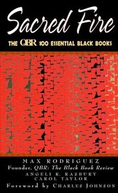 Sacred Fire: The QBR 100 Essential Black Books