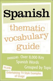 Spanish Thematic Vocabulary Guide (Thematic Vocabulary Guides)
