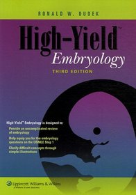High-Yield™ Embryology: A Collaborative Project of Medical Students and Faculty (High-Yield™ Series)