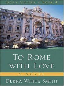 To Rome with Love (Thorndike Press Large Print Christian Fiction)