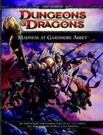 Madness at Gardmore Abbey: A Dungeons & Dragons Supplement (4th Edition D&D)