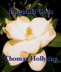 Magnolia Gods (River Sunday Series, Volume 2)