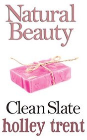 Clean Slate (Natural Beauty)