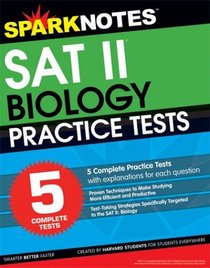 SparkNotes 5 Practice Tests for the SAT II Biology (SparkNotes Test Prep)