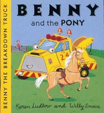Benny and the Pony (Benny the Breakdown Truck)
