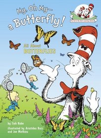 My, Oh My--A Butterfly! (Cat in the Hat's Learning Library)