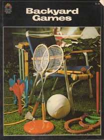 Backyard games (Grosset good life books)