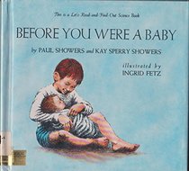 Before You Were a Baby (Let's Read-And-Find-Out Science)